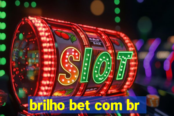 brilho bet com br